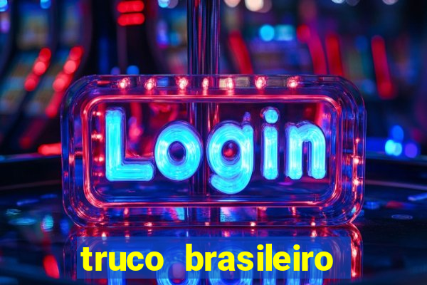 truco brasileiro giro feliz